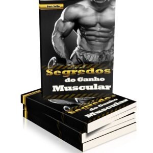Segredos do Ganho de Massa Muscular.